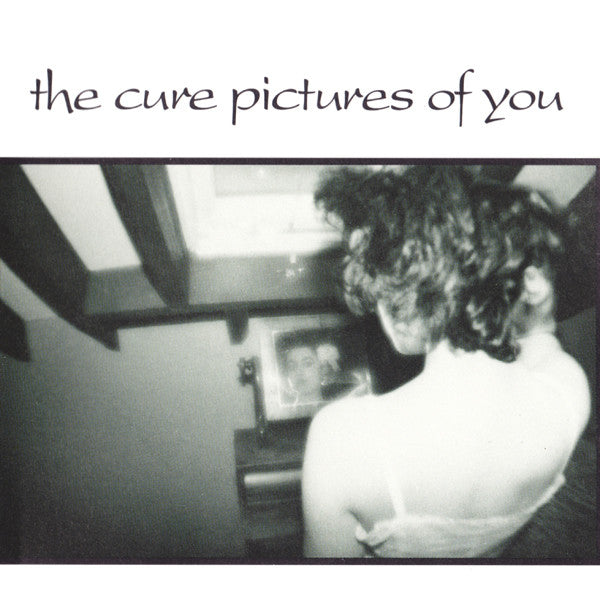 pictures of you the cure reddit