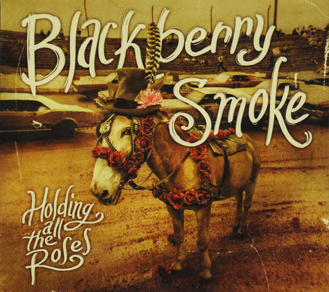 Blackberry Smoke "Holding All the Roses" (cd, digi)