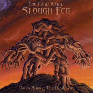The Lord Weird Slough Feg "Down Among The Deadmen" (cd)