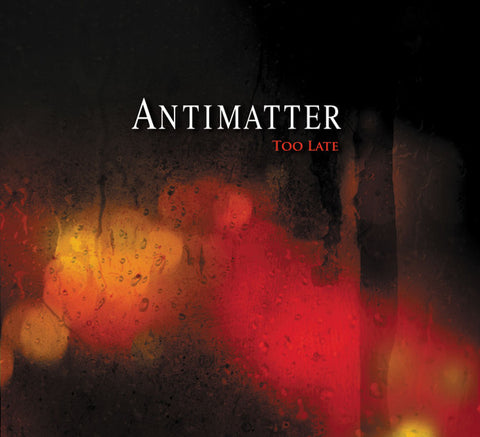 Antimatter "Too Late" (cdsingle, digisleeve, signed)
