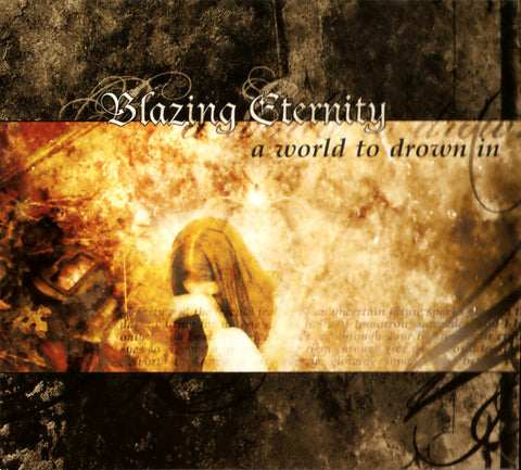 Blazing Eternity "A World To Drown In" (cd, digi)