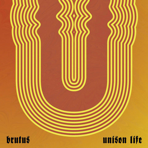 Brutus "Unison Life" (lp, orange vinyl)