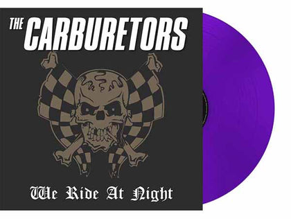 The Carburators "We Ride At Night" (lp, purple vinyl)