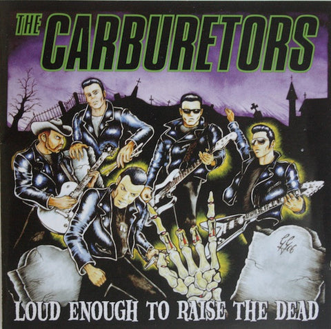 The Carburetors "Loud Enough To Raise The Dead" (cd, used)