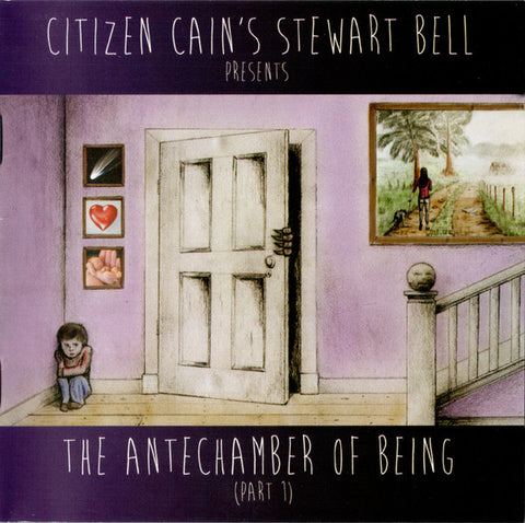 Citizen Kain's Stewart Bell "The Antechamber Of Being (Part 1)" (cd, used)