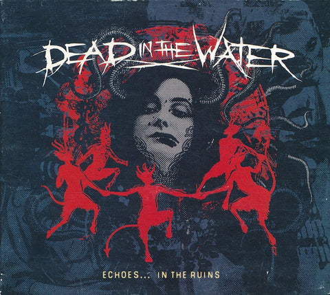 Dead In the Water "Echoes... In The Ruins" (cd, digi)