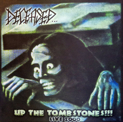 Deceased "Up The Tombstones!!! Live 2000" (cd)
