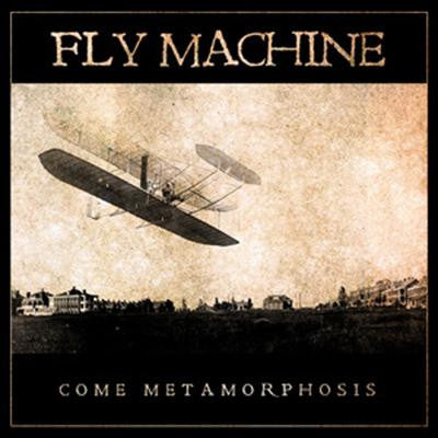 Fly Machine "Come Metamorphosis" (cd)