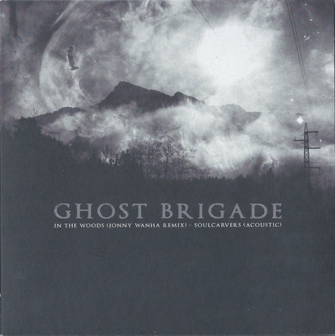 Ghost Brigade "In The Woods (Jonny Wanha Remix) / Soulcarvers (Acoustic)" (7" vinyl)