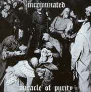 Incriminated "Miracle Of Purity" (cd)