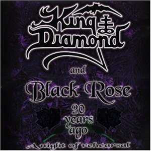 King Diamond & Black Rose "20 Years Ago - A Night Of Rehearsal" (cd)