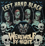 Left Hand Black "Werewolf By Night" (7", red/white/black swirl vinyl)