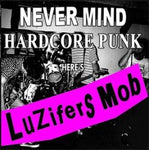 Luzifers Mob "Never Mind Hardcore Punk... Here's Luzifers Mob" (lp, used)