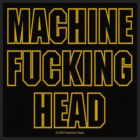 Machine Head "Machine Fucking Head" (patch)