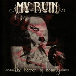 My Ruin "The Horror Of Beauty" (cd, used)