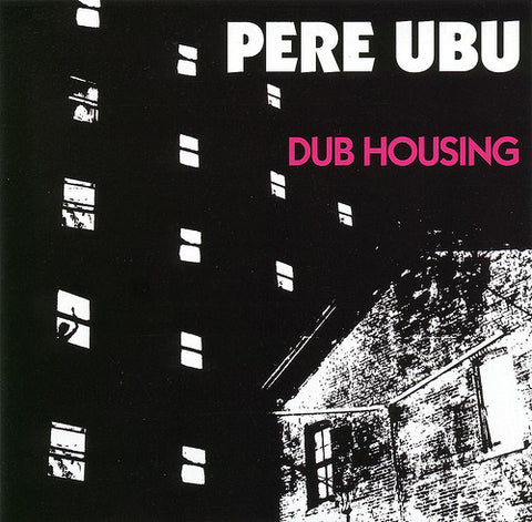 Pere Ubu "Dub Housing" (cd, remastered, used)