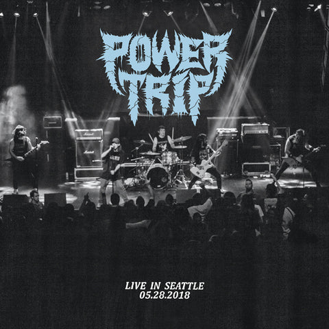 Power Trip "LIVE IN SEATTLE 05.28.2018" (lp)