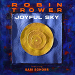 Robin Trower and Shari Schorr "Joyful Sky" (lp)