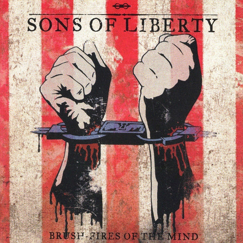 Sons of Liberty "Brush Fires Of The Mind" (cd, digi)