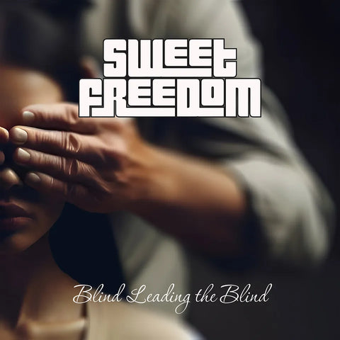 Sweet Freedom "Blind Leading the Blind" (cd)