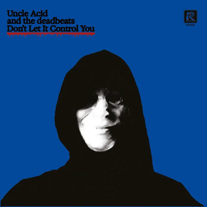 Uncle Acid and the Deadbeats "Don’t Let It Control You" (7", red vinyl)