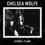 Chelsea Wolfe "Hypnos/Flame" (7", vinyl, used)