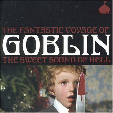Goblin "The Fantastic Voyage Of Goblin The Sweet Sound Of Hell" (cd)