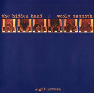 Hidden Hand / Wooly Mammoth "Night Letters" (mcd)