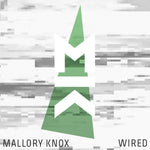 Mallory Knox "Wired" (7", vinyl)