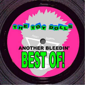 Toy Dolls "Another Bleedin' Best Of!" (lp)