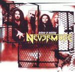 Nevermore "Believe In Nothing" (mcd)