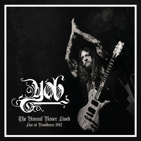 Yob "The Unreal Never Lived - Live at Roadburn" (2lp)