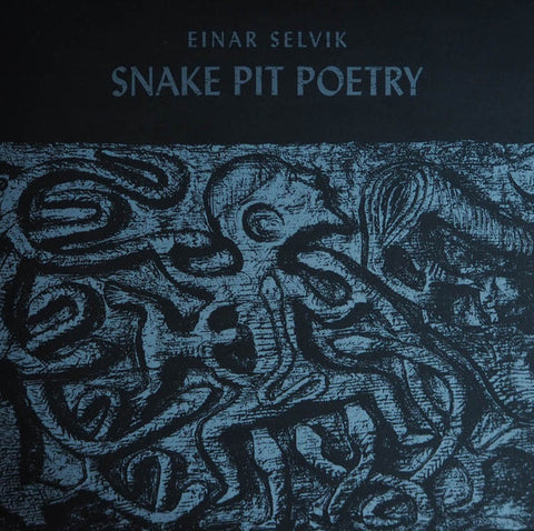 Einar Selvik "Snake Pit Poetry" (10", vinyl)