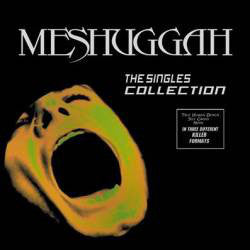 Meshuggah "Singles Collection" (12", triple vinyl)