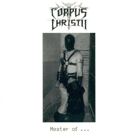 Corpus Christii "Master of..." (7", vinyl)