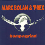 Marc Bolan & T-Rex "Bump'n'Grind" (lp)