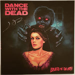 Dance With the Dead "Loved to Death" (lp)