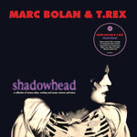 Marc Bolan & T-Rex "Shadowhead" (lp)