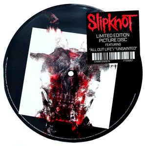 Slipknot "All Out Life / Unsainted" (7", pic vinyl)