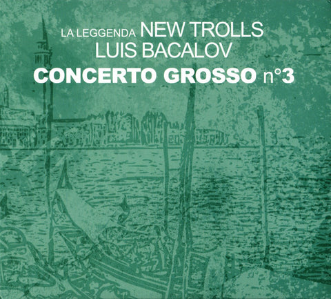 La Leggenda New Trolls, Luis Bacalov "Concerto Grosso Nº3" (2lp)