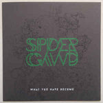 Spidergawd "What You Have Become" (7", vinyl)