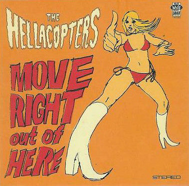 Hellacopters "Move Right Out of Here" (7", vinyl)