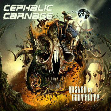 Cephalic Carnage "Misled By Certainity" (cd)