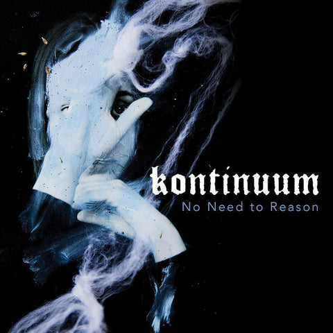 Kontinuum "No Need to Reason" (cd, digi)
