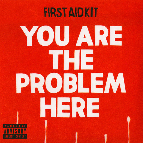 First Aid Kit "You Are the Problem Here" (7", vinyl)