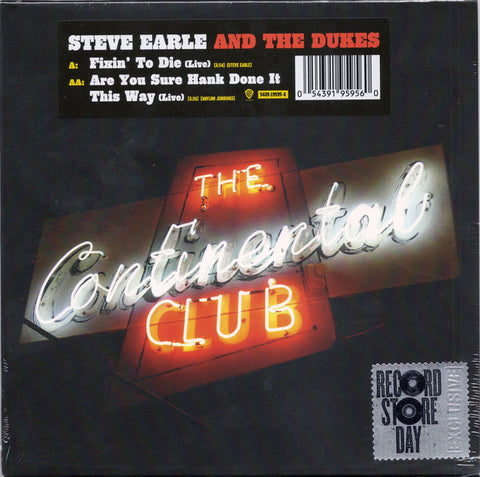 Steve Earle and the Dukes "The Continental Club (Live)" (7", vinyl)