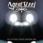 Agent Steel "No Other Godz Before Me" (2lp)