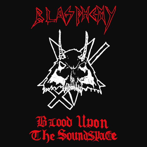 Blasphemy "Blood Upon the Soundspace" (mlp, etched B-side)