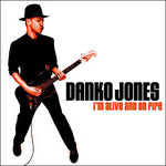 Danko Jones "I'm Alive And On Fire" (cd, used)