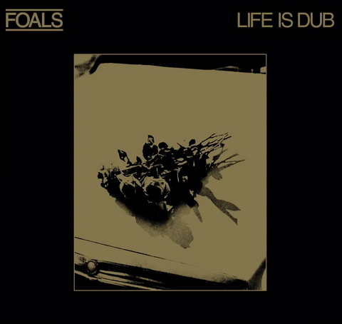 Foals "Life Is Dub" (lp, RSD 2023)